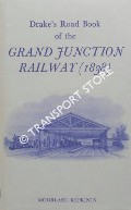 Drake's Road Book of the Grand Junction Railway from Birmingham to Liverpool and Manchester by DRAKE, J.